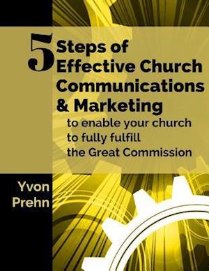 5 Steps of Effective Church Communications and Marketing