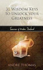 31 Wisdom Keys to Unlock Your Greatness