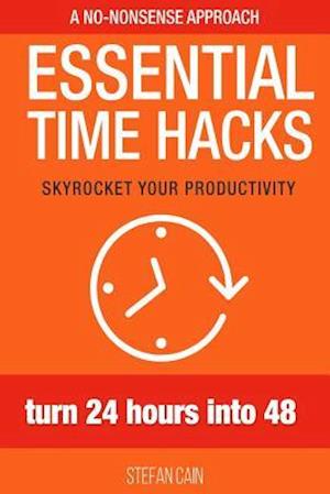 Essential Time Hacks