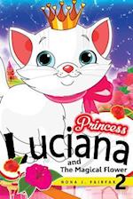 Princess Luciana and the Magical Flower Book 2