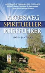 Jakobsweg Spiritueller Reisefuhrer