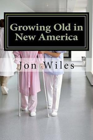 Growing Old in the New America