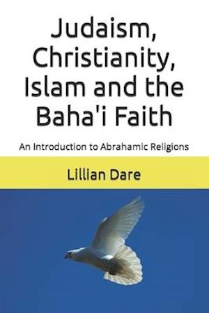 Judaism, Christianity, Islam and the Baha'i Faith