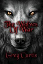 The Wolves of War