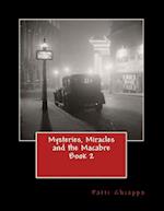 Mysteries, Miracles and the Macabre Book 2