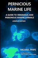 Pernicious Marine Life: A Guide to Venomous and Poisonous Marine Animals 