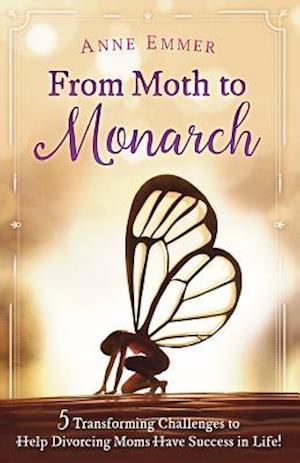 From Moth to Monarch