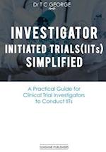 Investigator Initiated Trials (Iits) Simplified