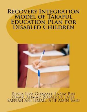 Recovery Integration Model of Takaful Education Plan for Disabled Children