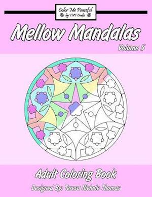 Mellow Mandalas Adult Coloring Book