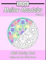 Mellow Mandalas Adult Coloring Book