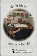 The Girl Who Ate Equations for Breakfast