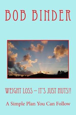 Weight Loss -- It's Just Nuts!!