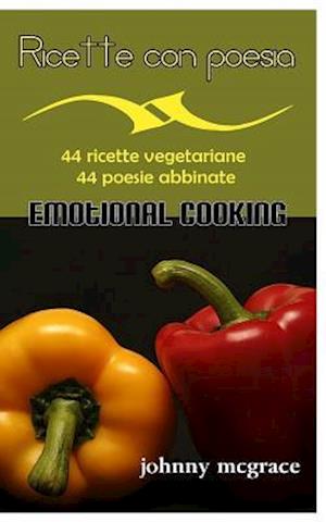 Ricette Con Poesia - Emotional Cooking