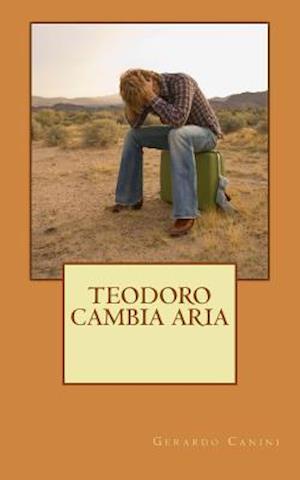 Teodoro Cambia Aria