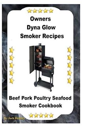 Dyna Glo Smoker Recipes