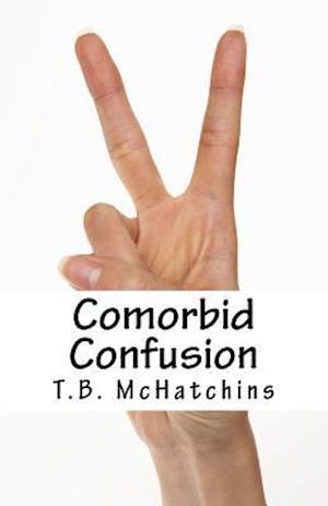 Comorbid Confusion