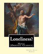 Loneliness? (1915). by