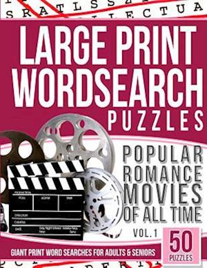 Large Print Wordsearches Puzzles Popular Romance Movies of All Time V.1