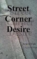 Street Corner Desire