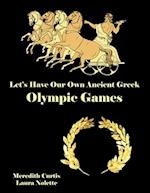 Let's Have Our Own Ancient Greek Olympic Games