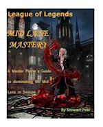 League of Legends Mid Lane Mastery
