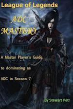 League of Legends Adc Mastery