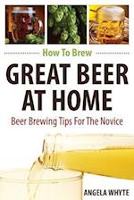 How To Brew Great Beer At Home