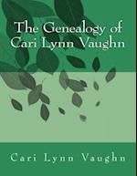 The Genealogy of Cari Lynn Vaughn