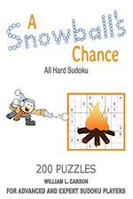 A Snowball's Chance: All Hard Sudoku 