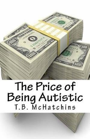 The Price of Being Autistic