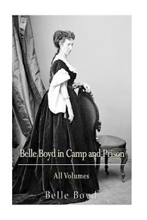 Belle Boyd in Camp and Prison