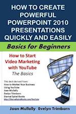 How to Create Powerful PowerPoint 2010 Presentations Quickly and Easily