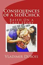 Consequences of a Sidechick - Revised