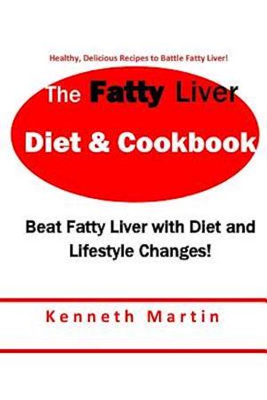 The Fatty Liver Diet & Cookbook
