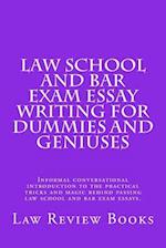 Law School and Bar Exam Essay Writing for Dummies and Geniuses