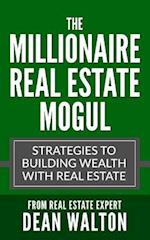 The Millionaire Real Estate Mogul