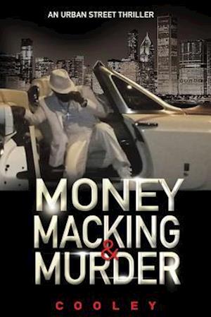 Money Macking & Murder