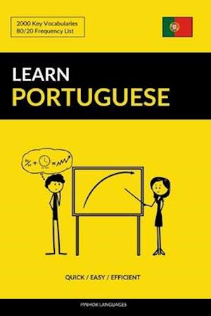 Learn Portuguese - Quick / Easy / Efficient: 2000 Key Vocabularies