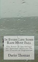 In Every Life Some Rain Must Fall