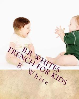 B.R Whites French for Kids