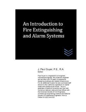 An Introduction to Fire Extinguishing and Alarm Systems