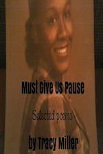 Must Give Us Pause
