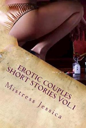 Erotic Couples Short Stories Vol.1