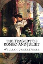 The Tragedy of Romeo and Juliet William Shakespeare