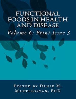 Functional Foods in Health and Disease. Volume 6