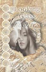 Looking Glass Friends: A Novel Inspired by Real Love Letters 