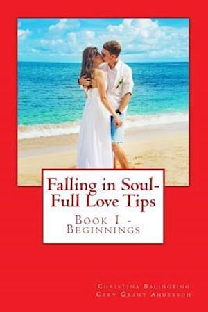Falling in Soul-Full Love Tips