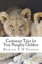 Cautionary Tales for Very Naughty Children