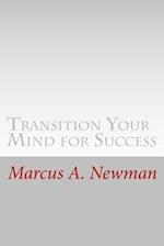 Transition Your Mind for Success